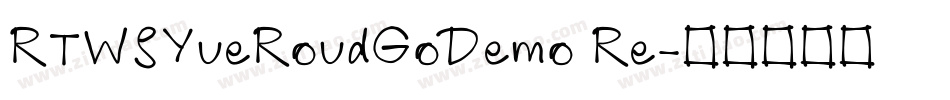 RTWSYueRoudGoDemo Re字体转换